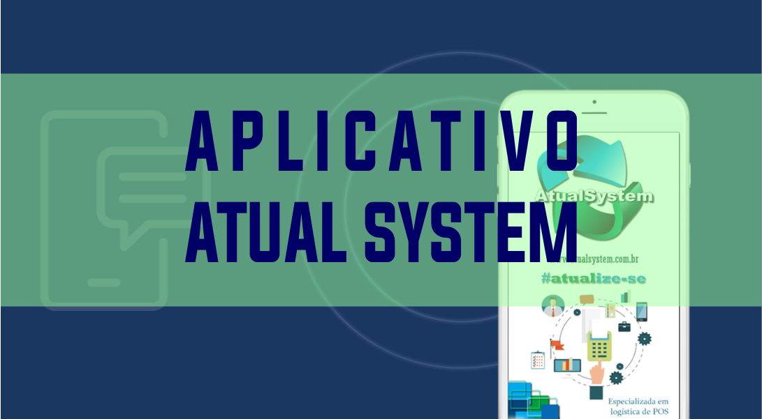 Você está visualizando atualmente Lançamento Aplicativo Atual System